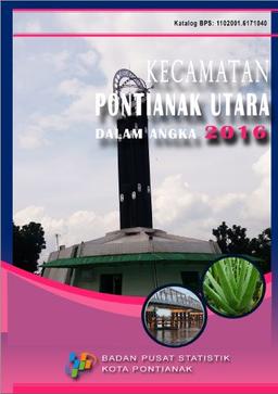 Pontianak Utara Subdistrict In Figures 2016