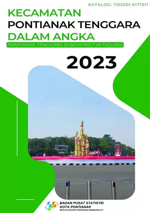 Pontianak Tenggara Subdistrict in Figures 2023